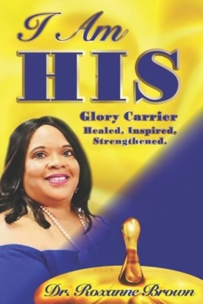 Cover for Roxanne Brown Robinson · I am His (Paperback Book) (2020)