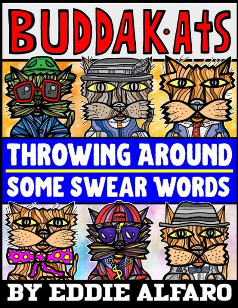 Cover for Eddie Alfaro · Throwing Around Some Swear Words - Buddakat (Paperback Book) (2020)