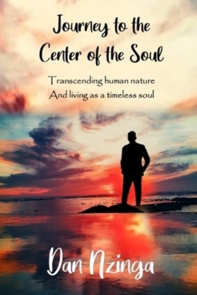 Cover for Dan Nzinga · Journey To The Center of the Soul (Paperback Book) (2020)