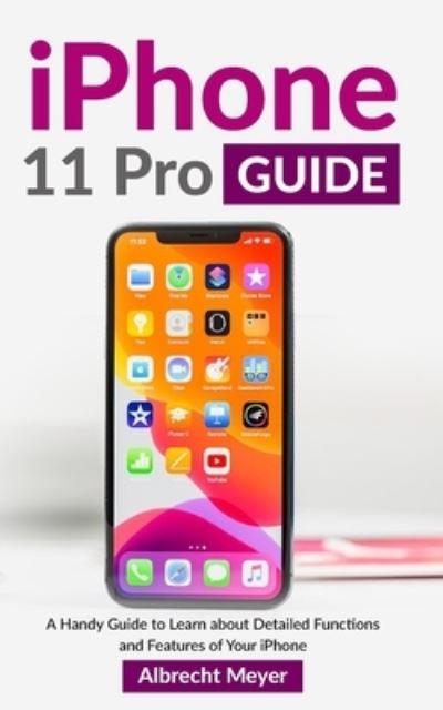 Cover for Albrecht Meyer · Iphone 11 Pro Guide (Paperback Book) (2020)