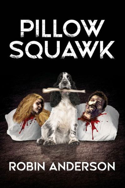 Cover for Robin Anderson · Pillow Squawk (Pocketbok) (2021)