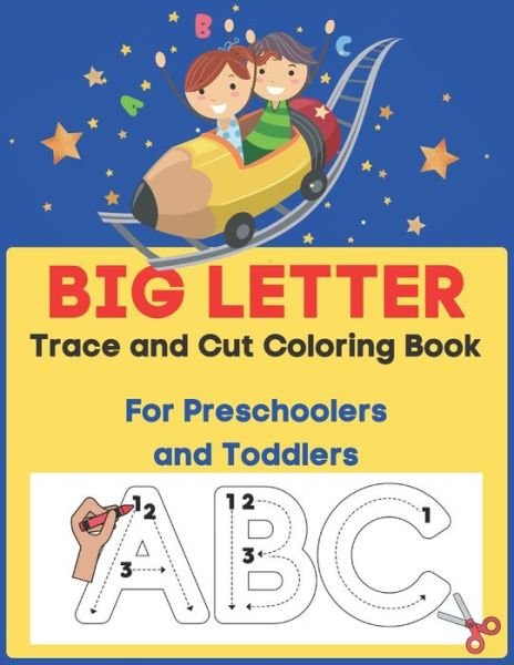 Cover for Nita Salvatierra · Big Letter Trace and Cut Coloring Book For Preschoolers and Toddlers: Homeschool Preschool Learning Activities (Big Letter Books) (Pocketbok) (2021)