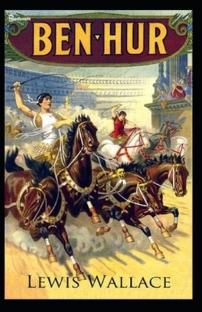 Ben-Hur - Lew Wallace - Kirjat - Independently Published - 9798742728603 - torstai 22. huhtikuuta 2021