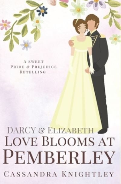 Cover for A Lady · Darcy &amp; Elizabeth: Love Blooms at Pemberley (Paperback Book) (2021)