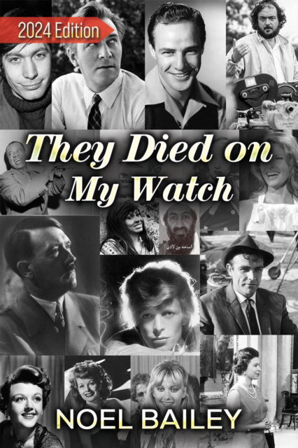 Cover for Noel Bailey · They Died on My Watch: 2024 Edition (Paperback Book) (2024)
