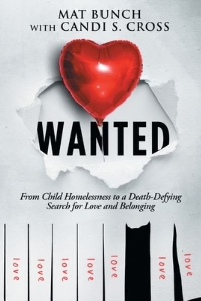 Cover for Mat Bunch · Wanted: From Child Homelessness to a Death-Defying Search for Love and Belonging (Paperback Book) (2022)