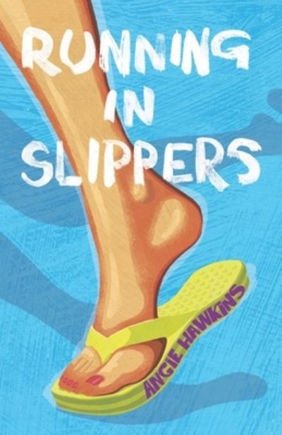 Cover for Angie Hawkins · Running in Slippers (Paperback Book) (2022)