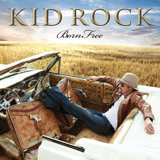 Born Free - Kid Rock - Musique - WARNER MUSIC CANADA - 0075678957604 - 15 août 2023