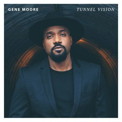 Cover for Gene Moore · Tunnel Vision (CD) (2019)