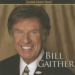 Cover for Bill Gaither (CD) [Enhanced edition] (2005)