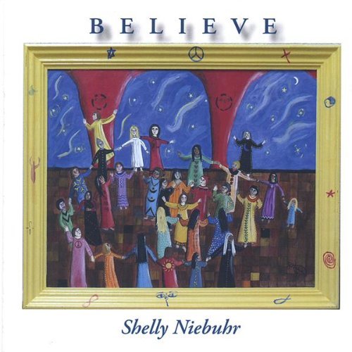 Believe - Shelly Niebuhr - Musiikki - CD Baby - 0634479155604 - tiistai 16. elokuuta 2005