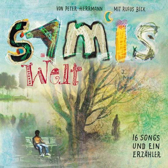 Cover for Herrmann,peter / Beck,rufus · Samis Welt-16 Songs Und Ein Erzähler (CD) (2019)
