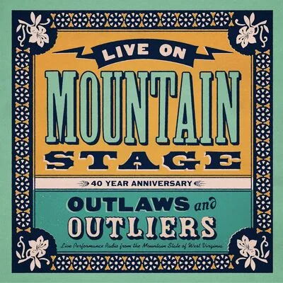 Live On Mountain Stage: Outlaws & Outliers -  - Musiikki - Oh Boy Records - 0691835431604 - perjantai 19. huhtikuuta 2024