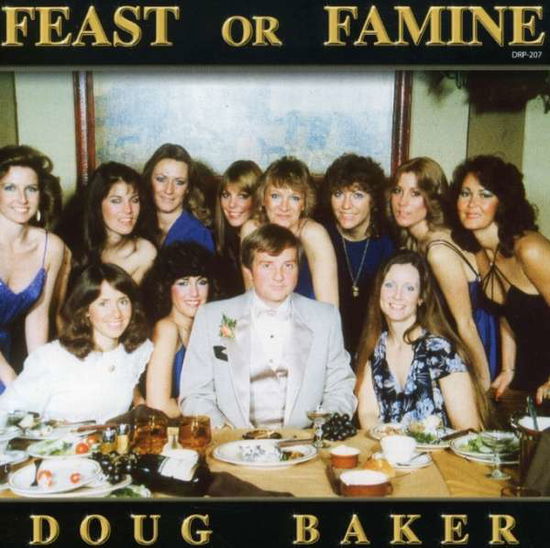 Cover for Doug Baker · Feast or Famine (CD) (2007)