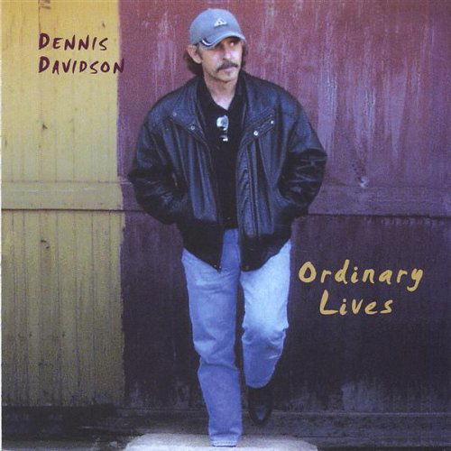 Ordinary Lives - Dennis Davidson - Musiikki - Ugly Horse - 0783707051604 - maanantai 28. maaliskuuta 2005