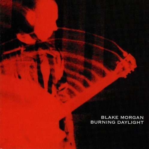 Cover for Blake Morgan · Burning Daylight (CD) (2007)