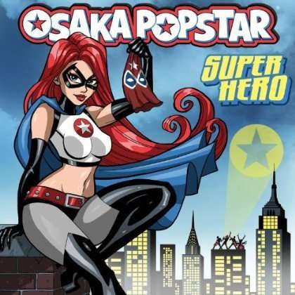 Super Hero - Osaka Popstar - Musik - MISFITS RECORDS - 0823054015604 - 22. oktober 2021