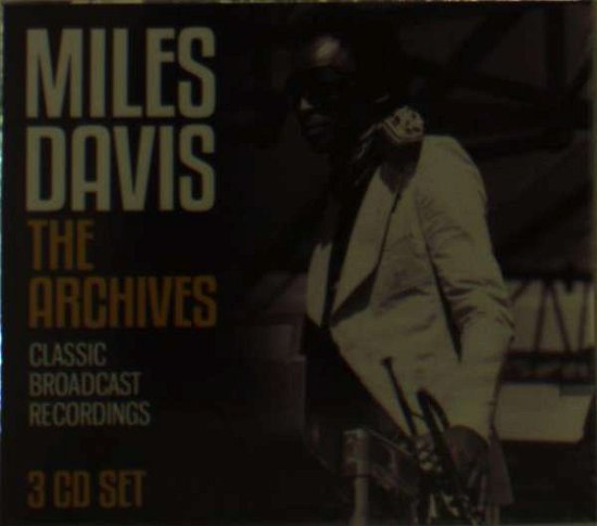 The Archives - Miles Davis - Música - BROADCAST ARCHIVE - 0823564811604 - 23 de marzo de 2018