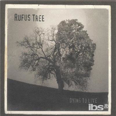 Dying to Live - Rufus Tree - Muziek - CDB - 0837101042604 - 7 juni 2005