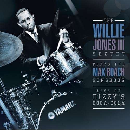 Cover for Willie Jones · Willie Jones III Plays the Max Roach Songbook (CD) (2013)