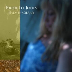 Cover for Rickie Lee Jones · Balm In Gilead (CD) (2009)
