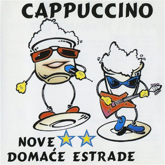 Cappuccino- - Nove ** Domace - Various Artists - Musique - NIKA - 3850245003604 - 19 avril 2010