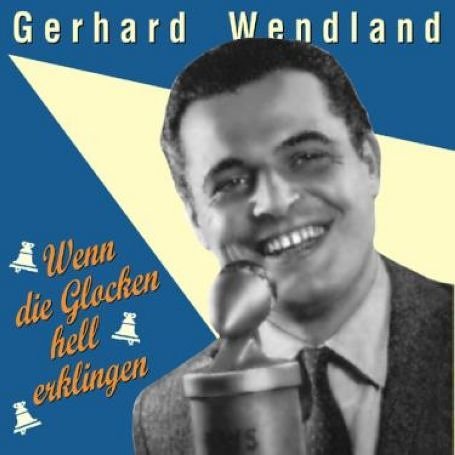 Gerhard Wendland · Wenn Die Glocken Hell Erk (CD) (1999)