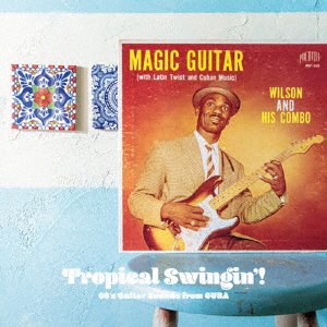 Cover for (Various Artists) · Tropical Swingin` ! 60's Guitar Sounds from Cuba (CD) [Japan Import edition] (2018)