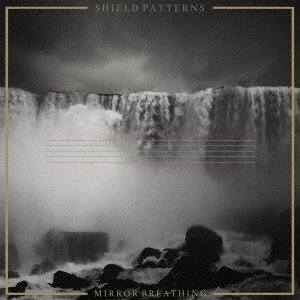 Cover for Shield Patterns · Mirror Breathing (CD) [Japan Import edition] (2016)