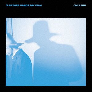 Cover for Clap Your Hands Say Yeah · Only Run (CD) [Japan Import edition] (2021)