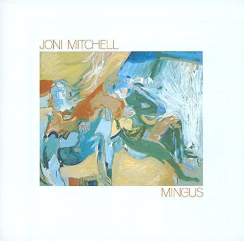 Mingus - Joni Mitchell - Music - WARNER - 4943674216604 - August 5, 2015