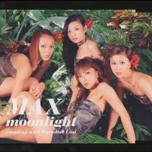 Moonlight - Max - Music - AVEX MUSIC CREATIVE INC. - 4988064302604 - September 27, 2001