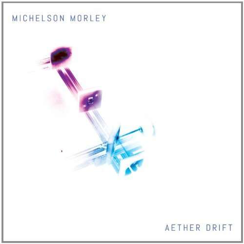 Cover for Michelson Morley · Aether Drift (CD) (2014)