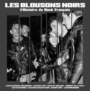 Les Blousons Noirs:l'histoire Du Rock Francais (LP) (2015)