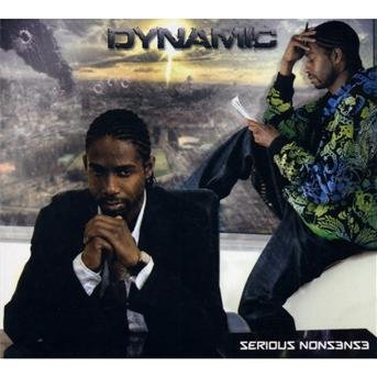 Cover for Dynamic · Dynamic - Serious Nonsense (CD) (2010)