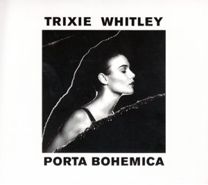 Cover for Trixie Whitley · Porta Bohemica (CD) (2015)