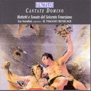 Cantate Domino - Serafini / Il Viaggio Musicale - Music - TACTUS - 8007194102604 - February 3, 2004