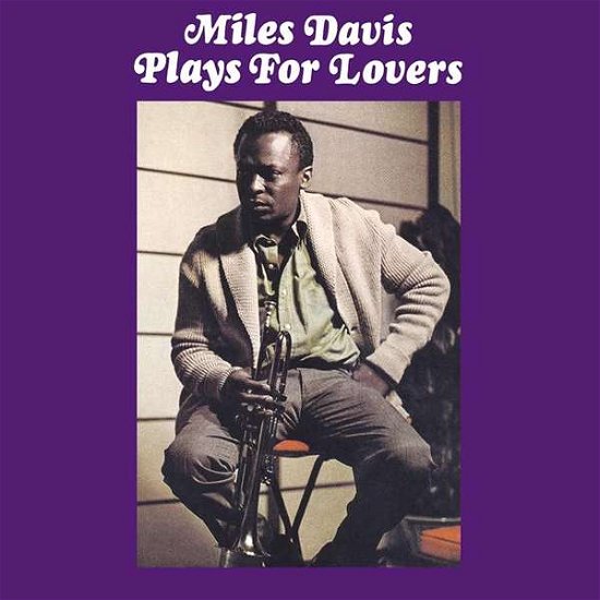 Plays For Lovers - Miles Davis - Música - WAX LOVE - 8592735007604 - 1 de fevereiro de 2018