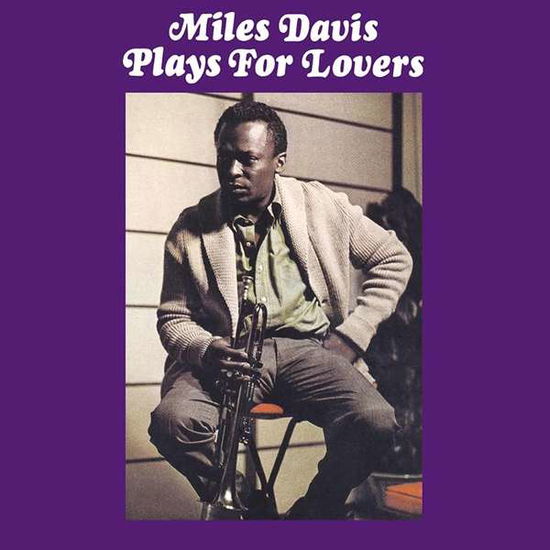 Plays For Lovers - Miles Davis - Musik - WAX LOVE - 8592735007604 - 1. Februar 2018