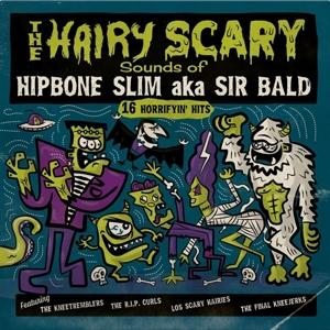 Cover for Hipbone Slim Aka Sir Bald · The Hairy Scary Sounds Of... (LP) (2024)