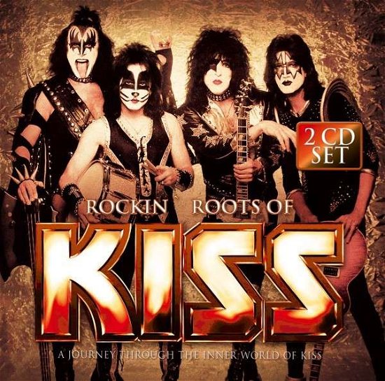 Cover for Kiss · Rockin' Roots of Kiss (CD) (2015)