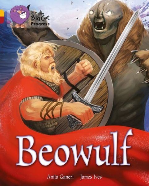Cover for Anita Ganeri · Beowulf: Band 09 Gold / Band 14 Ruby - Collins Big Cat Progress (Paperback Book) (2013)
