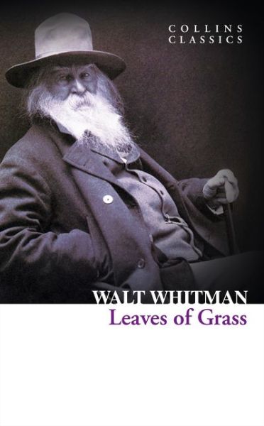 Leaves of Grass - Collins Classics - Walt Whitman - Books - HarperCollins Publishers - 9780008110604 - August 27, 2015