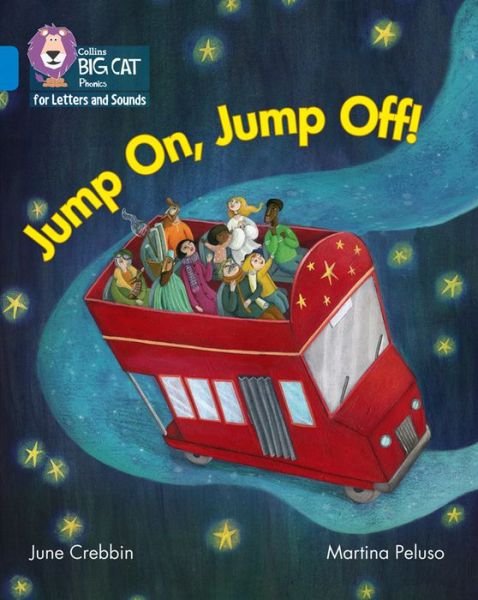 Jump On, Jump Off!: Band 04/Blue - Collins Big Cat Phonics for Letters and Sounds - June Crebbin - Livros - HarperCollins Publishers - 9780008251604 - 8 de dezembro de 2017