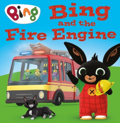 Cover for HarperCollins Children’s Books · Bing and the Fire Engine - Bing (Pocketbok) (2021)