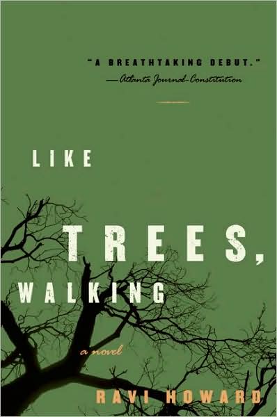 Cover for Ravi Howard · Like Trees, Walking: a Novel (Paperback Book) [Reprint edition] (2019)