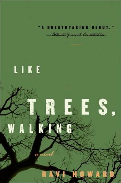 Like Trees, Walking: a Novel - Ravi Howard - Bøger - Harper Paperbacks - 9780060529604 - 22. januar 2008