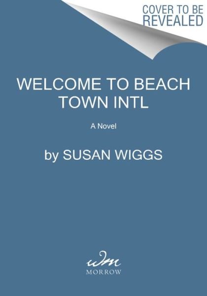 Cover for Susan Wiggs · Welcome to Beach Town: A Novel (Pocketbok) (2023)