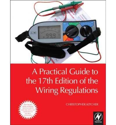 Cover for Kitcher, Christopher (College Lecturer, UK) · A Practical Guide to the of the Wiring Regulations (Taschenbuch) (2010)
