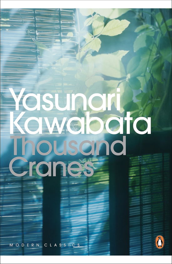 Thousand Cranes - Penguin Modern Classics - Yasunari Kawabata - Bøger - Penguin Books Ltd - 9780141192604 - 6. januar 2011